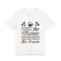 Forget the Mistake,Remember the Lesson Unisex Jersey Short Sleeve Tee
