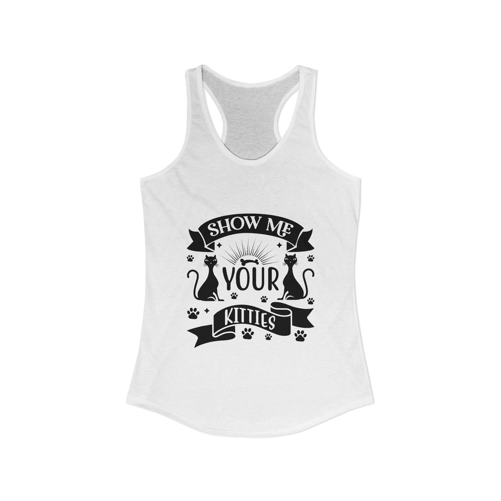 Show me your Kitties Women's Ideal Racerback Tank